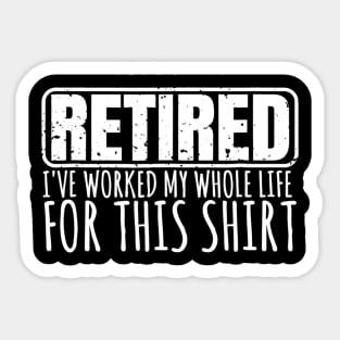 Retiree Gifts For Men Funny Retirement Shirts With Sayings Sticker